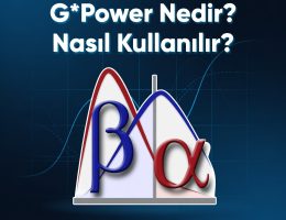 G*Power: Araştırmacılar İçin Kapsamlı Kullanım Rehberi